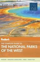 Complete Guide to the National Parks of the West