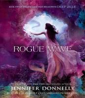 Waterfire Saga, Book Two: Rogue Wave