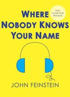 Where Nobody Knows Your Name