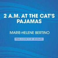 2 A.M. At The Cat's Pajamas