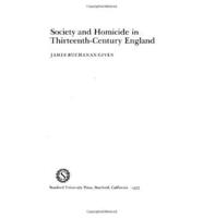 Society and Homicide in Thirteenth-Century England