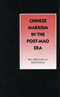 Chinese Marxism in the Post-Mao Era