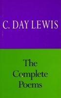 The Complete Poems of C. Day Lewis