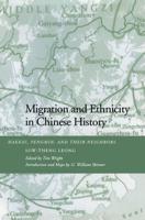 Migration and Ethnicity in Chinese History