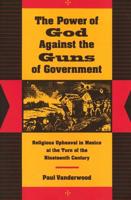 The Power of God Against the Guns of Government