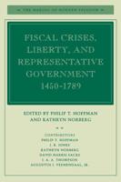 Fiscal Crises, Liberty, and Representative Government 1450-1789