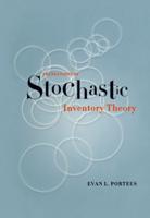 Foundations of Stochastic Inventory Theory