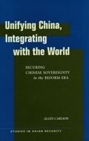 Unifying China, Integrating With the World
