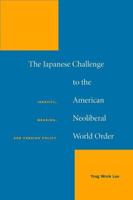 The Japanese Challenge to the American Neoliberal World Order