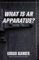 What Is an Apparatus? And Other Essays