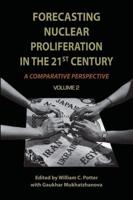 Forecasting Nuclear Proliferation in the 21st Century. Volume II A Comparative Perspective