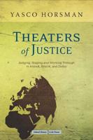 Theaters of Justice