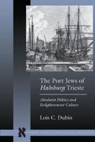 The Port Jews of Habsburg Trieste