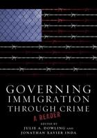 Governing Immigration Through Crime