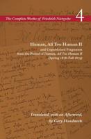 Human, All Too Human II / Unpublished Fragments from the Period of Human, All Too Human II (Spring 1878-Fall 1879)