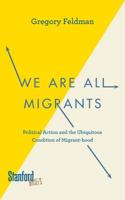 We Are All Migrants