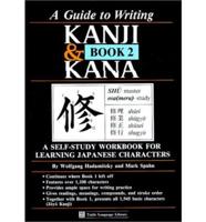 Guide to Writing Kanji and Kana. Bk.2