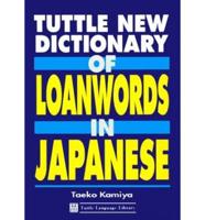 Tuttle New Dictionary of Loanwords in Japanese