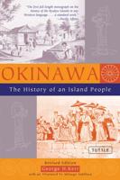 Okinawa, the History of an Island People