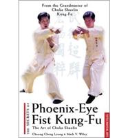 The Secrets of Phoenix-Eye Fist Kung Fu