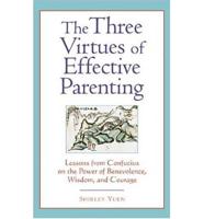 Three Virtues of Effective Parenting