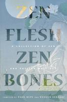 Zen Flesh, Zen Bones