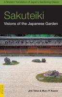 Sakuteiki, Visions of the Japanese Garden