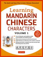 Learning Mandarin Chinese Characters. Volume 1 HSK Level & AP Exam Prep