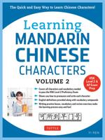 Learning Mandarin Chinese Characters. Volume 2 HSK Level & AP Exam Prep