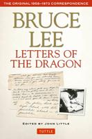 Bruce Lee - Letters of the Dragon