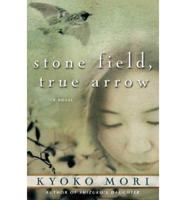 Stone Field, True Arrow