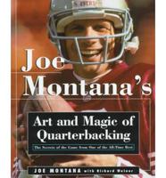 Joe Montana's Art and Magic of Quarterbacking