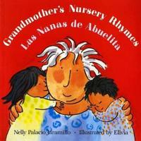 Nanas De Abuelita/Grandmother's Nursery Rhymes