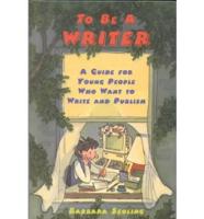 To Be a Writer