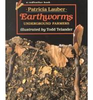 Earthworms, Underground Farmers