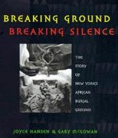 Breaking Ground, Breaking Silence