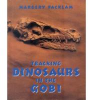 Tracking Dinosaurs in the Gobi