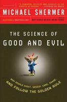 The Science of Good and Evil: Why People Cheat, Gossip, Care, Share, and Follow the Golden Rule