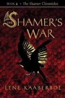 The Shamer's War / Lene Kaaberbol