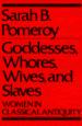Goddesses, Whores, Wives and Slaves