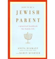 How to Be a Jewish Parent