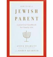 How to Be a Jewish Parent