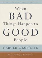 When Bad Things Happen to Good People : With a New Preface by the Author