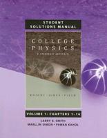 Student Solutions Manual for College Physics