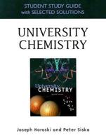 Student Study Guide With Selected Solutions for University Chemistry