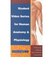 Student Video Series for Human Anatomy & Physiology. Vol. 1