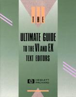 The Ultimate Guide to the Vi and Ex Text Editors