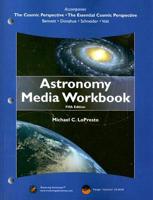 Astronomy Media Workbook for The Cosmic Perspective [And For] The Essential Cosmic Perspective, Bennett, Donahue, Schneider, Voit