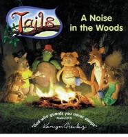 A Noise in the Woods