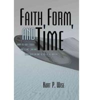 Faith, Form, and Time